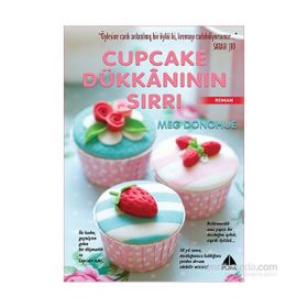 Cupcake Dükkanının Sırrı - Meg Donohue
