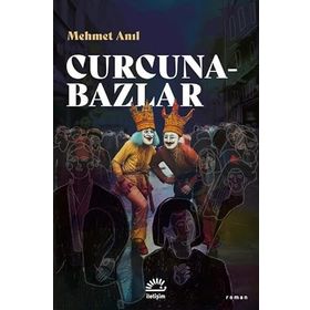 Curcunabazlar - Mehmet Anıl