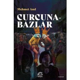 Curcunabazlar - Mehmet Anıl