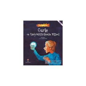 Curie ve Radyoaktivitenin Bilimi - Bilimin Patlama Çağı - Ian Graham