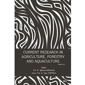 Current Research in Agriculture Forestry and Aquaculture - Gece Kitaplığı