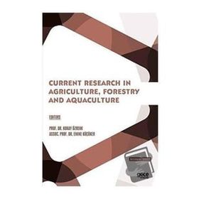 Current Research in Agriculture Forestry and Aquaculture - Gece Kitaplığı