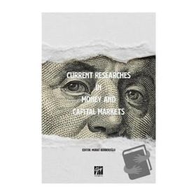 Current Researches in Money and Capital Markets - Murat Berberoğlu