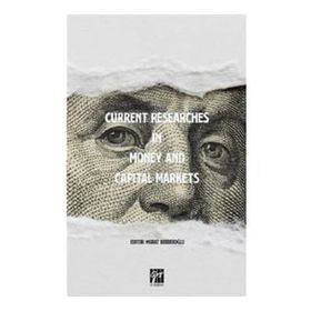 Current Researches in Money and Capital Markets - Murat Berberoğlu