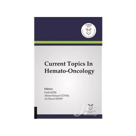 Current Topics In Hemato-Oncology - Ahmet Kürşad Güneş