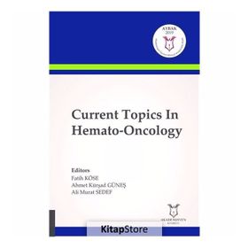 Current Topics In Hemato-Oncology - Ahmet Kürşad Güneş