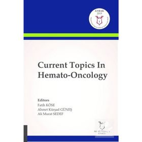 Current Topics In Hemato-Oncology - Ahmet Kürşad Güneş