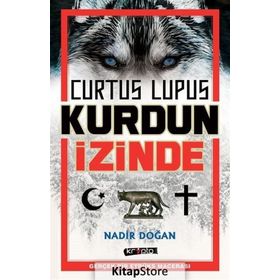 Curtus Lupus Kurdun İzinde- Nadir Doğan
