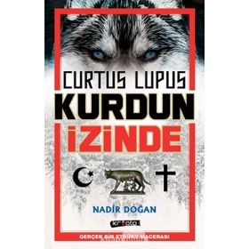 Curtus Lupus Kurdun İzinde- Nadir Doğan
