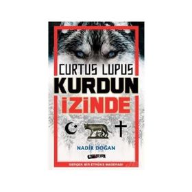 Curtus Lupus Kurdun İzinde- Nadir Doğan