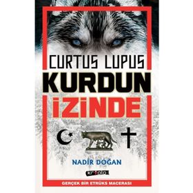 Curtus Lupus Kurdun İzinde- Nadir Doğan
