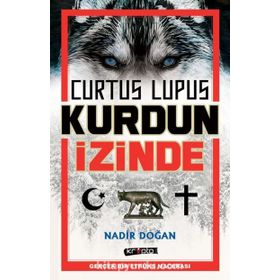 Curtus Lupus Kurdun İzinde- Nadir Doğan
