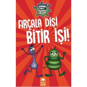 Çürük Ali Mikrop Necati Fırçala Dişi Bitir İşi Eksik Parça