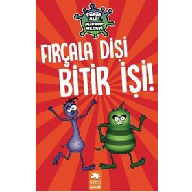 Çürük Ali Mikrop Necati Fırçala Dişi Bitir İşi Eksik Parça