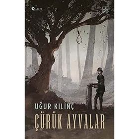 Çürük Ayvalar - Uğur Kılınç