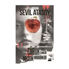 Çürük Elmalar Masum Mahkumlar - Sevil Atasoy
