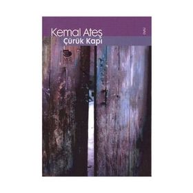 ÇÜRÜK KAPI - KEMAL ATEŞ