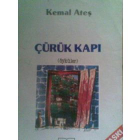 ÇÜRÜK KAPI - KEMAL ATEŞ