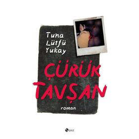 ÇÜRÜK TAVŞAN - TUNA LÜTFÜ YUKAY