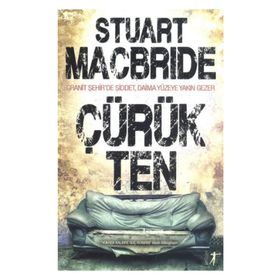 Çürük Ten - Stuart MacBride