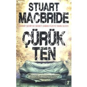 Çürük Ten - Stuart MacBride