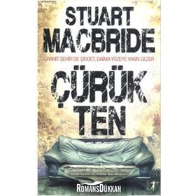 Çürük Ten - Stuart MacBride