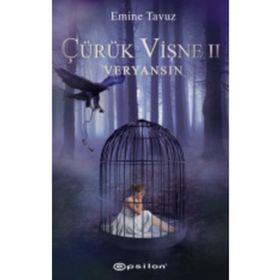 Çürük Vişne 2 - Veryansın - Emine Tavuz