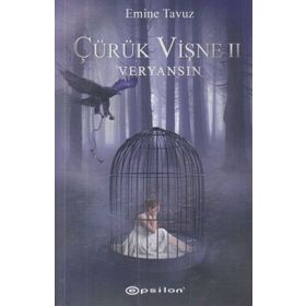 Çürük Vişne II: Veryansın - Emine Tavuz