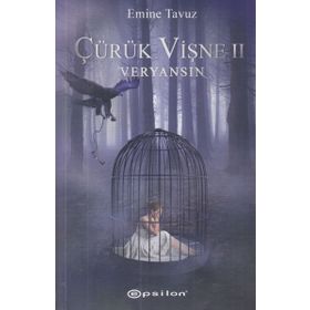 Çürük Vişne II: Veryansın - Emine Tavuz