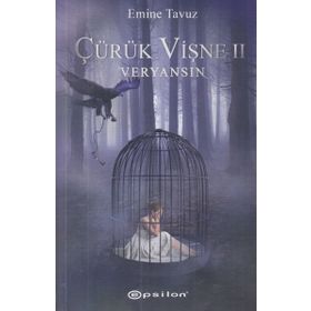 Çürük Vişne II: Veryansın - Emine Tavuz