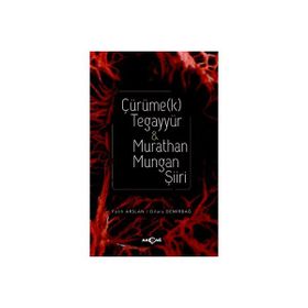 Çürüme(k) Tegayyür Murathan Mungan Şiiri - Fatih Arslan - Akçağ Yayınları