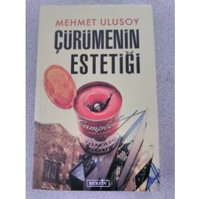 Çürümenin Estetiği - Mehmet Ulusoy