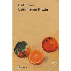 ÇÜRÜMENİN KİTABI - E. M. CIORAN