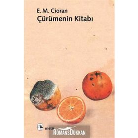 Çürümenin Kitabı - Emil Michel Cioran