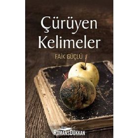 Çürüyen Kelimeler - Faik Güçlü