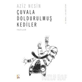 ÇUVALA DOLDURULMUŞ KEDILE - ALI NESIN