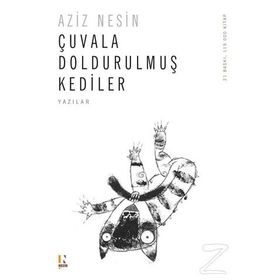 Çuvala Doldurulmuş Kediler - Aziz Nesin