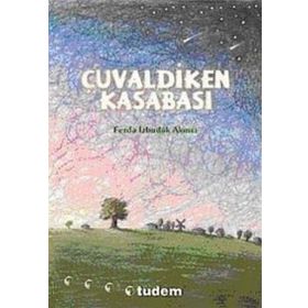 ÇUVALDİKEN KASABASI - FERDA İZBUDAK AKINCI
