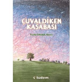 ÇUVALDİKEN KASABASI - FERDA İZBUDAK AKINCI