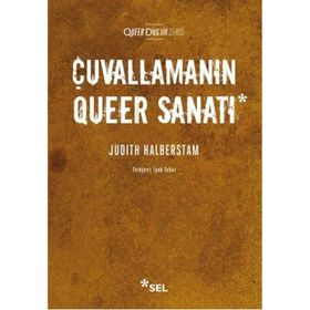 Çuvallamanın Queer Sanatı - Judith Halberstam