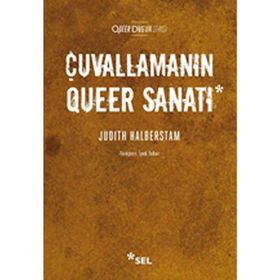 Çuvallamanın Queer Sanatı - Judith Halberstam