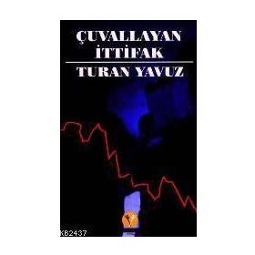 ÇUVALLAYAN İTTİFAK - TURAN YAVUZ