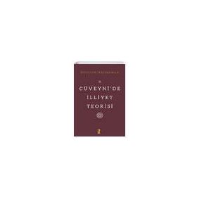 Cüveynide İlliyet Teorisi - Hüseyin Kahraman
