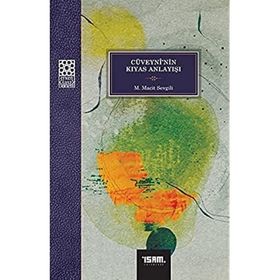 Cüveyni`nin Kıyas Anlayışı - M. Macit Sevgili