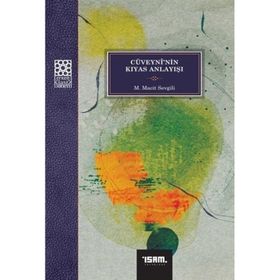 Cüveyni`nin Kıyas Anlayışı - M. Macit Sevgili