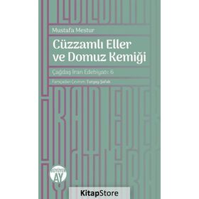 CÜZZAMLI ELLER VE DOMUZ KEMİĞİ - MUSTAFA MESTÜR