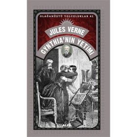 Cynthia'nın Yetimi - Olağanüstü Yolculuklar 41 - Jules Verne