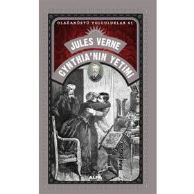 Cynthia'nın Yetimi - Olağanüstü Yolculuklar 41 - Jules Verne