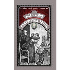 Cynthia'nın Yetimi - Olağanüstü Yolculuklar 41 - Jules Verne