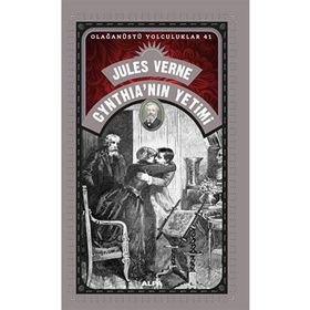 Cynthia'nın Yetimi - Olağanüstü Yolculuklar 41 - Jules Verne
